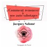 Comment renoncer à nos auto sabotages... - Bild 1