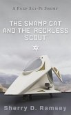 The Swamp Cat and the Reckless Scout (eBook, ePUB)