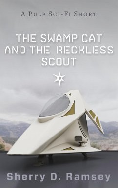 The Swamp Cat and the Reckless Scout (eBook, ePUB) - Ramsey, Sherry D.