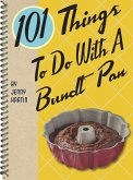 101 Things To Do With A Bundt Pan (eBook, ePUB)