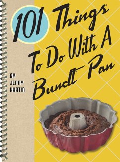 101 Things To Do With A Bundt Pan (eBook, ePUB) - Hartin, Jenny