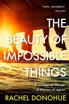 The Beauty of Impossible Things (eBook, ePUB) - Donohue, Rachel
