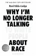 Why I'm No Longer Talking to White... - Bild 1