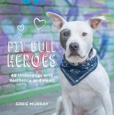 Pit Bull Heroes (eBook, ePUB)