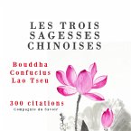 Les trois sagesses chinoises, Confucius, Lao Tseu, Bouddha (MP3-Download)