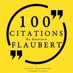 100 citations de Gustave Flaubert (MP3-Download) - Flaubert, Gustave