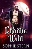 Chaotic Wild: A Vampire Romance (eBook, ePUB)