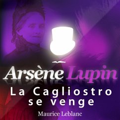 Arsène Lupin : La Cagliostro se venge (MP3-Download) - Leblanc, Maurice