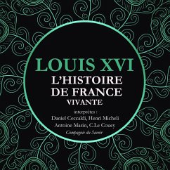 L'Histoire de France Vivante - Louis XVI (MP3-Download) - Nort, Frédéric