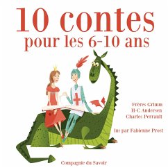 10 histoires pour les 6-10 ans (MP3-Download) - Perrault, Charles; Grimm, Frères; Andersen, Hans-Christian