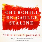 L'Histoire en trois portraits : De Gaulle, Churchill, Staline (MP3-Download)