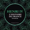 L'Histoire de France Vivante - Henri IV... - Bild 1