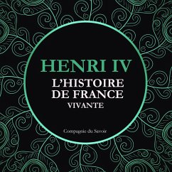 L'Histoire de France Vivante - Henri IV (MP3-Download) - Nort, Frédéric