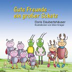 Gute Freunde - ein großer Schatz (eBook, ePUB)