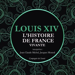 L'Histoire de France Vivante - Louis XIV (MP3-Download) - Nort, Frédéric