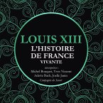 L'Histoire de France Vivante - Louis XIII (MP3-Download)