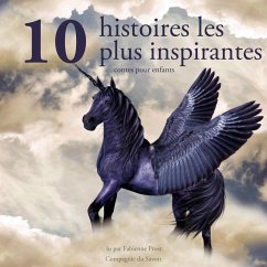 10 histoires les plus inspirantes pour les enfants (MP3-Download) - Andersen, Hans-Christian; Grimm, Frères; Perrault, Charles