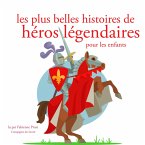 Les plus belles histoires de heros legendaires (MP3-Download)