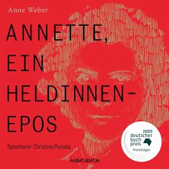 Annette, ein Heldinnenepos (ungekürzt) (MP3-Download) - Weber, Anne