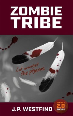Zombie Tribe (Zombies 2.0, #2) (eBook, ePUB) - Westfind, J. P.