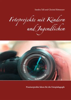 Fotoprojekte mit Kindern und Jugendlichen (eBook, ePUB)