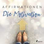 Affirmationen - Die Motivation (MP3-Download)