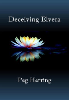 Deceiving Elvera (eBook, ePUB) - Herring, Peg