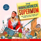 Eine außergewöhnliche Supermum: (MP3-Download)