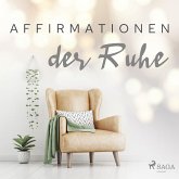 Affirmationen der Ruhe (MP3-Download)