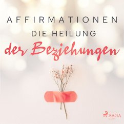 Affirmationen - Die Heilung der Beziehungen (MP3-Download) - Audio, MAXX