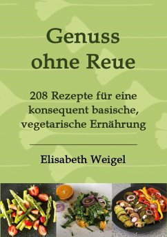 Genuss ohne Reue (eBook, ePUB) - Weigel, Elisabeth