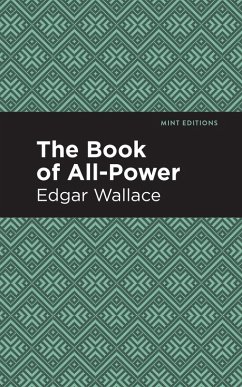 The Book of All-Power (eBook, ePUB) - Wallace, Edgar