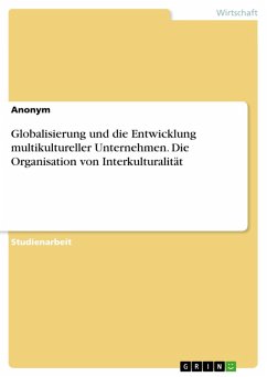 Cover Globalisierung und die Entwicklung multikultureller Unternehmen. Die Organisation von Interkulturalität (eBook, PDF)