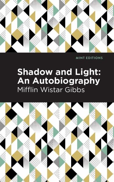Shadow and Light: An Autobiography (eBook, ePUB) Shadow and Light: An Autobiography (eBook, ePUB)