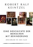 Eine Geschichte der Menschen mit Behinderung Dis/abled in 500-1620 (eBook, ePUB)