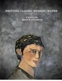 Drifting Clouds Rushing Water (eBook, ePUB)