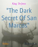 &quote;The Dark Secret Of San Marcos&quote; (eBook, ePUB)