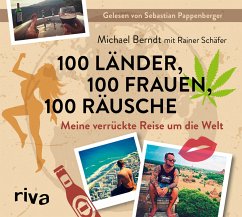 100 Länder, 100 Frauen, 100 Räusche - Berndt, Michael;Schäfer, Rainer