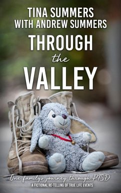 Through the Valley: One Family's Journey Through PTSD (eBook, ePUB) - Summers, Tina; Summers, Andrew