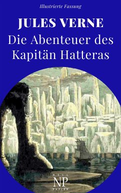 Die Abenteuer des Kapitän Hatteras (eBook, ePUB) - Verne, Jules