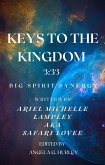 Keys To The Kingdom - 3:33 - Big Spirit Synergy (eBook, ePUB)