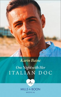 One Night With Her Italian Doc (Mills & Boon Medical) (eBook, ePUB) - Baine, Karin