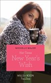 Her Texas New Year's Wish (The Fortunes of Texas: The Hotel Fortune, Book 1) (Mills & Boon True Love) (eBook, ePUB)
