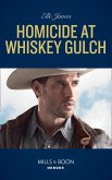 Homicide At Whiskey Gulch (Mills & Boon Heroes) (The Outriders Series, Book 1) (eBook, ePUB)