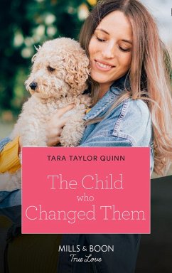 The Child Who Changed Them (The Parent Portal, Book 6) (Mills & Boon True Love) (eBook, ePUB) - Quinn, Tara Taylor