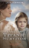 A Family For The Titanic Survivor (Mills & Boon Historical) (eBook, ePUB)