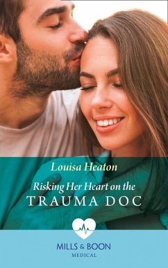Cover Risking Her Heart On The Trauma Doc (eBook, ePUB)