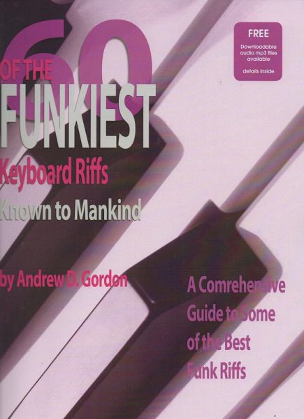 60 Of The Funkiest Keyboard Riffs Known To Mankind (eBook, ePUB) 60 Of The Funkiest Keyboard Riffs Known To Mankind (eBook, ePUB)