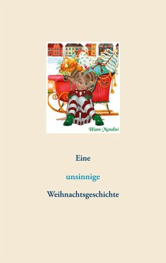 Eine unsinnige Weihnachtsgeschichte (eBook, ePUB) - Mondini, Hiam