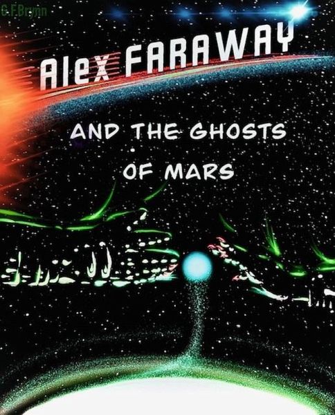 Alex Faraway And The Ghosts Of Mars (eBook, ePUB)